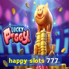 happy slots 777